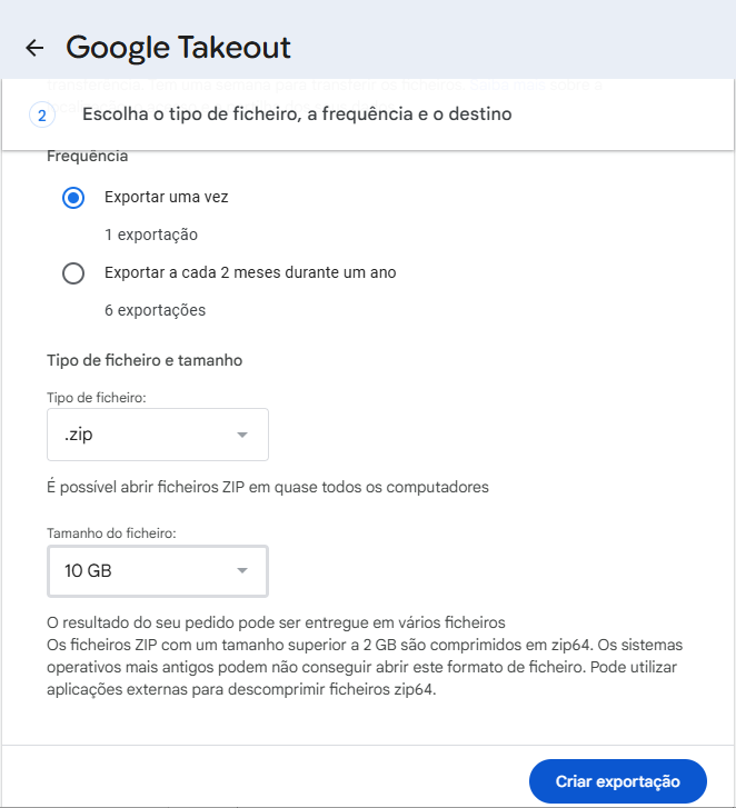 Screenshot of Google Takeout export options in Portuguese: choose frequency, ZIP type .zip, 10 GB size, and the blue 'Criar exportação' button.