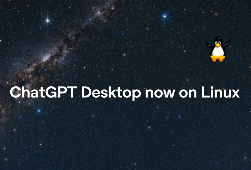 ChatGPT Desktop now on Linux with a Linux penguin icon on a starry background (top-right).